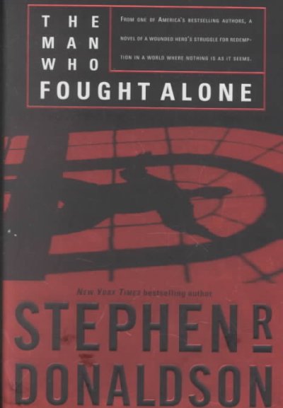 The man who fought alone / Stephen R. Donaldson.