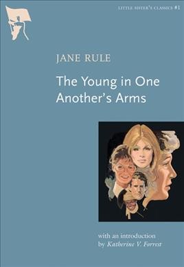 The young in one another's arms / Jane Rule.