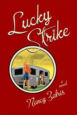 Lucky strike / Nancy Zafris.