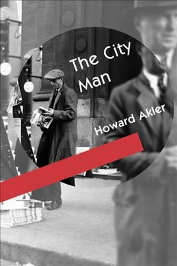 The city man / Howard Akler.
