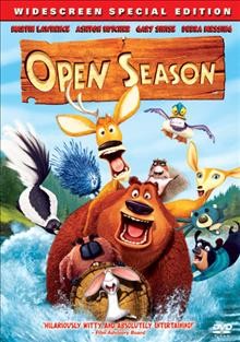 Open season / Columbia Pictures presents a Sony Pictures Animation film ; produced by Michelle Murdocca, Amy Jupiter ; directed by Roger Allers, Jill Culton, Anthony Stacchi. 