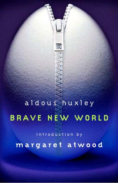 Brave new world / Aldous Huxley ; with an introduction by Margaret Atwood.