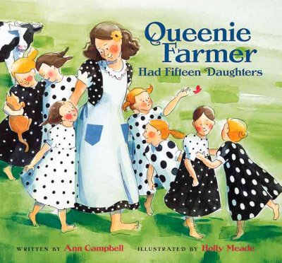 Queenie Farmer / written by Ann Campbell ; illustrated by Holly Meade.