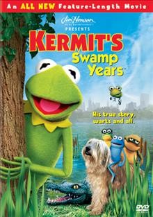 Kermit's swamp years [videorecording] / Jim Henson Home Entertainment ; directed by David Gumpel ; screenplay by Jim Lewis and Joseph Mazzarino.