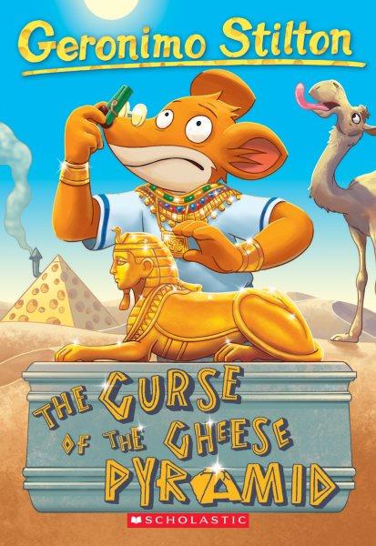 The curse of the cheese pyramid / Geronimo Stilton ; [illustrations by Matt Wolf].