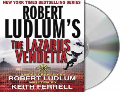 Robert Ludlum's The Lazarus vendetta [sound recording] / series created by Robert Ludlum ; written by Patrick Larkin.