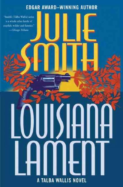 Louisiana lament / Julie Smith.