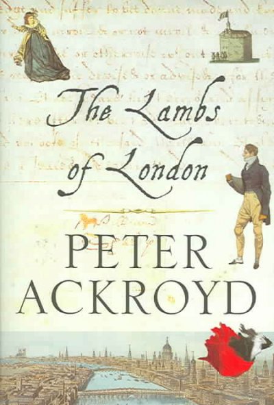 The lambs of London / by Peter Ackroyd.