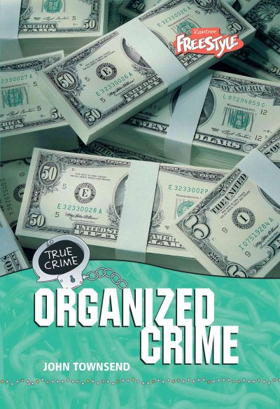 Organized crime / John Townsend.