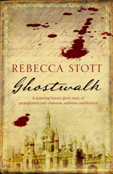 Ghostwalk : a novel / Rebecca Stott.