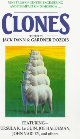 Clones / edited by Jack Dann & Gardner Dozois.