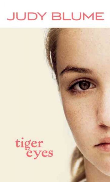 Tiger eyes / Judy Blume.