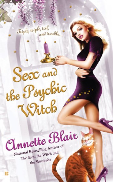 Sex and the psychic witch / Annette Blair.