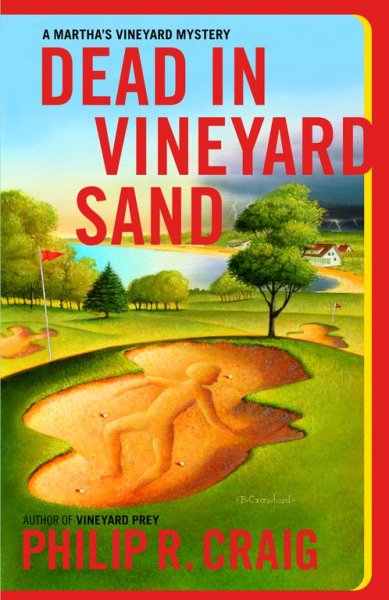 Dead in Vineyard sand : a Martha's Vineyard mystery / Philip R. Craig.