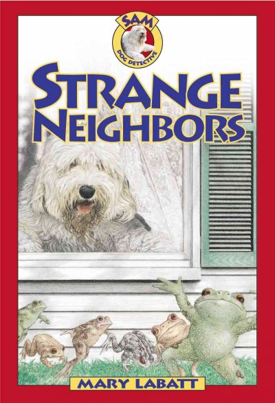 Strange neighbors / Mary Labatt.