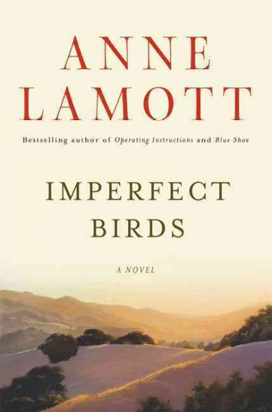 Imperfect birds : a novel / Anne Lamott.
