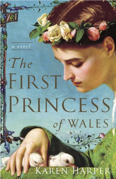 The first Princess of Wales : a novel / Karen Harper.
