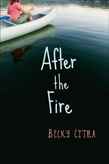 After the fire / Becky Citra.
