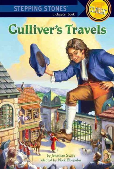 Gulliver's travels / by Jonathan Swift ; adapted by Nick Eliopulos ; illustrated by John Walker.