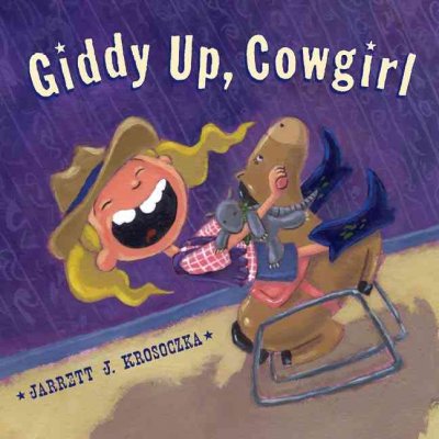Giddy up, Cowgirl / Jarrett J. Krosoczka.
