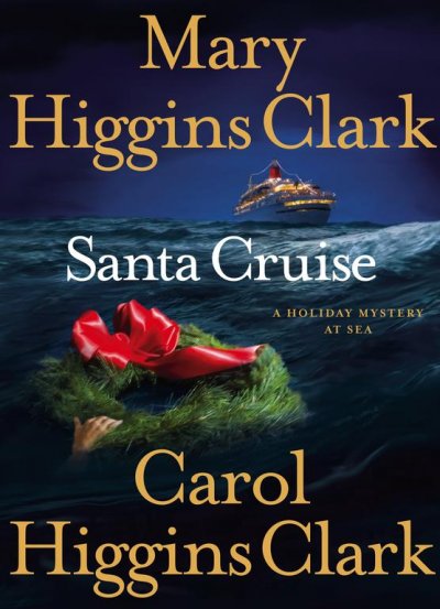 Santa cruise : a holiday mystery at sea.