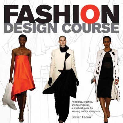Fashion : design course / Steven Faerm.