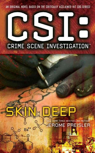 CSI, Crime Scene Investigation : skin deep : a novel / Jerome Preisler.