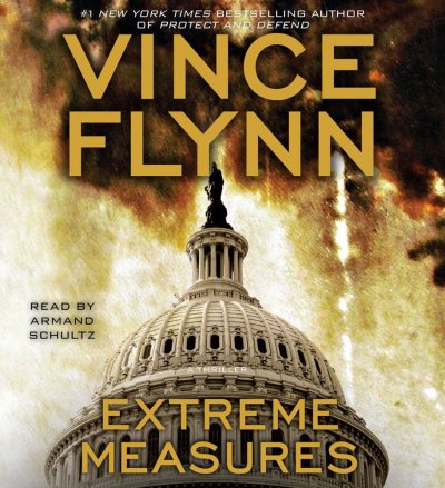Extreme measures [sound recording (CD)] / written by Vince Flynn ; read by Armand Schultz.