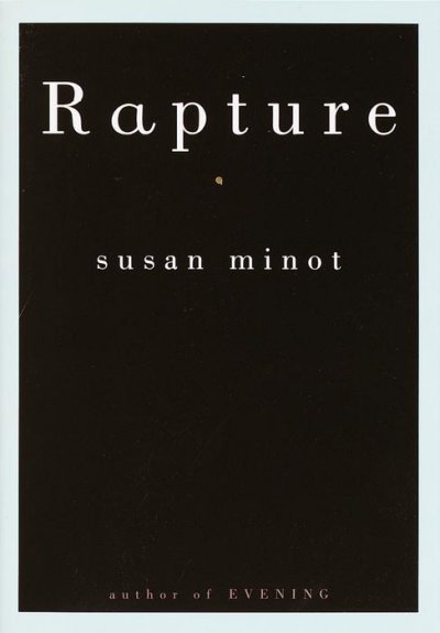 Rapture / Susan Minot.