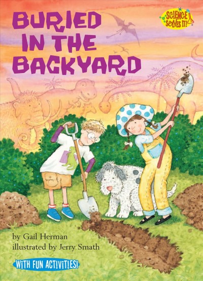 Buried in the backyard / by Gail Herman ; illustrated by Jerry Smath.