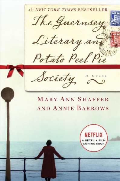 The Guernsey Literary and Potato Peel Pie Society / Mary Ann Shaffer & Annie Barrows.