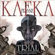 The trial [sound recording] / Franz Kafka ; translated from the German by Breon Mitchell.