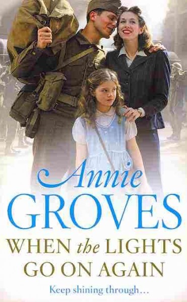 When the lights go on again / Annie Groves.