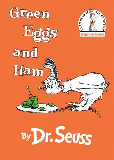 Green eggs and ham / by Dr. Seuss.