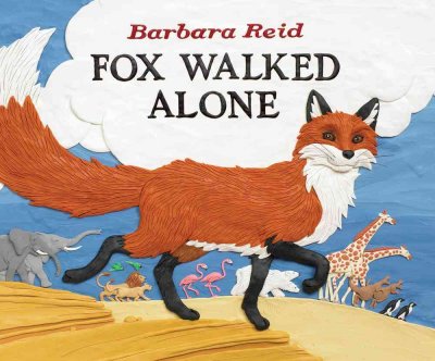 Fox walked alone / Barbara Reid.