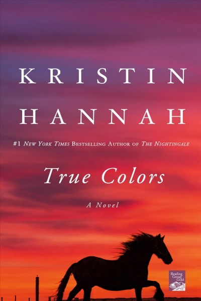 True colors : a novel / Kristin Hannah.