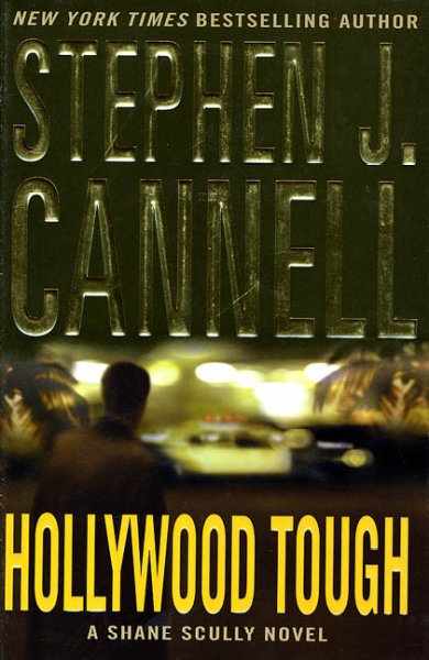 Hollywood tough / Stephen J. Cannell.