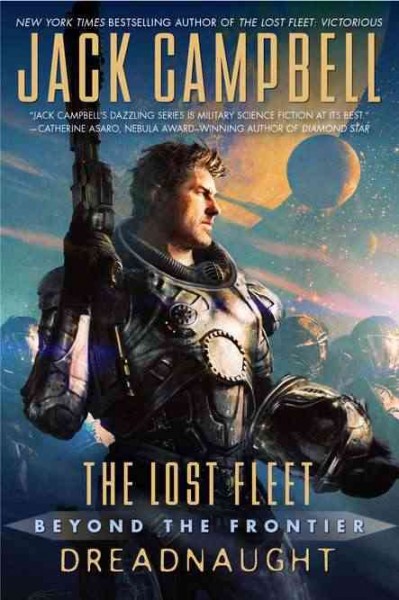 The lost fleet : : beyond the frontier : dreadnaught / Jack Campbell.
