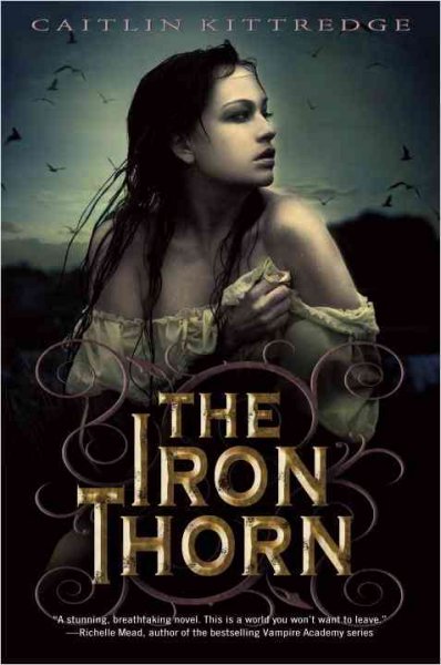 The iron thorn / Caitlin Kittredge.