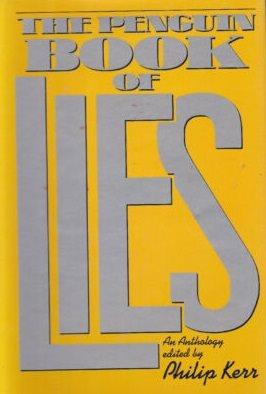 The Penguin book of lies / edited by Philip Kerr.