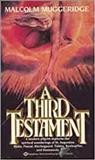 A third testament / Malcolm Muggeridge.