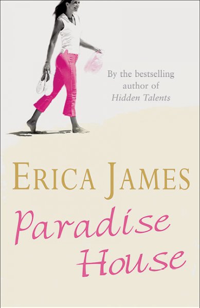 Paradise house [book] / Erica James.