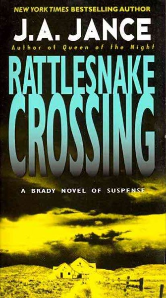 Rattlesnake crossing : a Joanna Brady mystery / J.A. Jance.