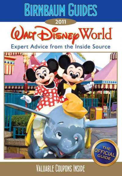 Walt Disney World : expert advice from the inside source.