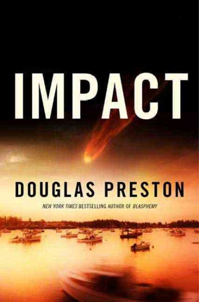 Impact [Book] / Douglas Preston. --.