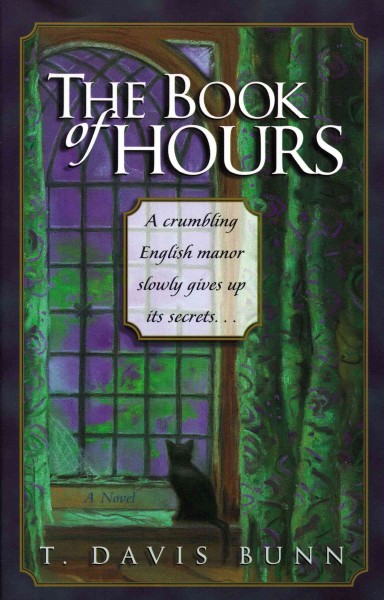 The book of hours / T. Davis Bunn.