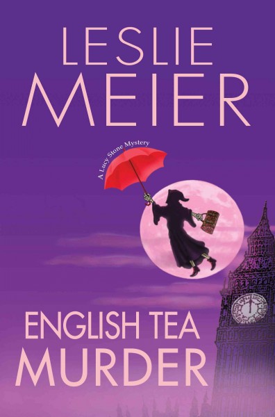 English tea murder : a Lucy Stone mystery / Leslie Meier.