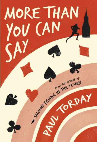 More than you can say / Paul Torday.