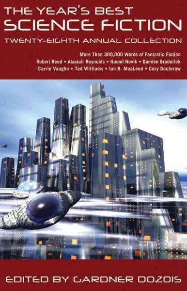 The year's best science fiction : twenty-eighth annual collection / edited by Gardner Dozois.