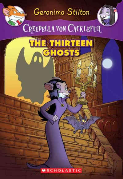 The thirteen ghosts / [text by Geronimo Stilton ; illustrations by Ivan Bigarrella (pencils) and Giorgio Campioni (color)].